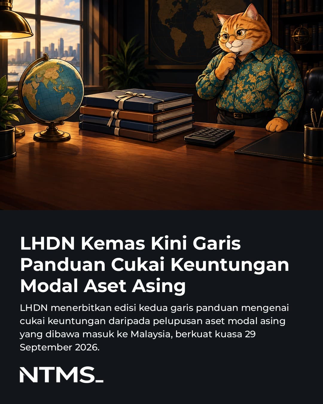 LHDN Kemas Kini Garis Panduan Cukai Keuntungan Modal Aset Asing